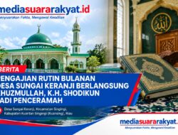 Pengajian Rutin Bulanan Desa Sungai Keranji Berlangsung Khidmat, K.H. Shodikun Jadi Penceramah